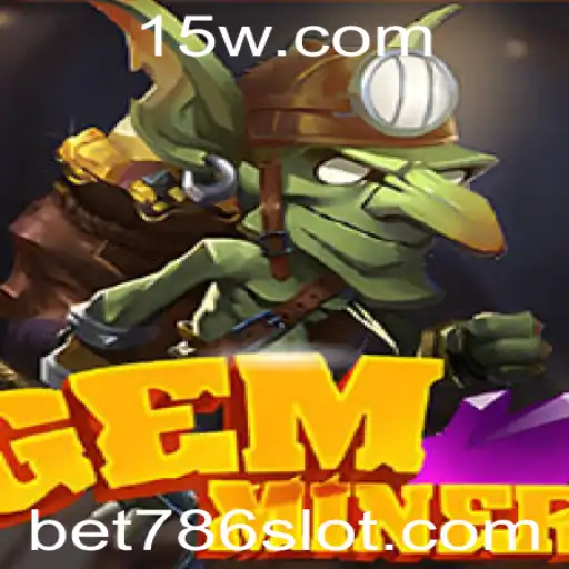 GemMiner: Desvendando o Fascínio do Jogo com Bet 786