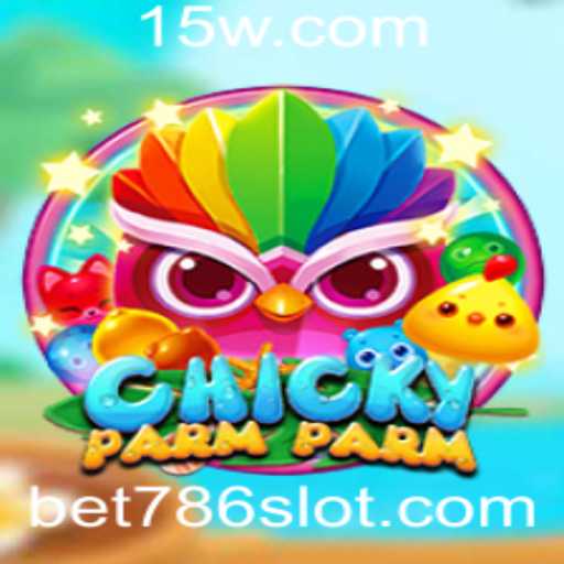 Descubra o Novo Fenômeno dos Jogos: ChickyParmParm e a Emoção do Bet 786